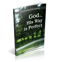 God…His Way is Perfect by Adolphus Kooteney