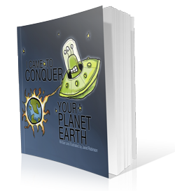 I Came To Conquer Your Planet Earth by Jared Robinson