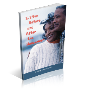 Life Before and After the Honeymoon by Cedric Francis