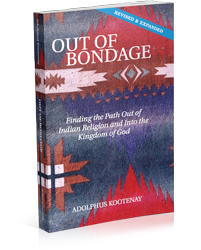 Out of Bondage by Adolphus Kootenay