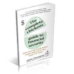 The Complete Chicken's Guide to Financial Security by John Yamamoto