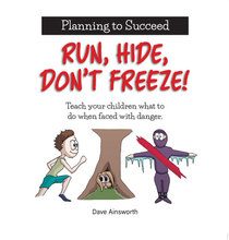 Run, Hide, Don't Freeze! by Dave Ainsworth