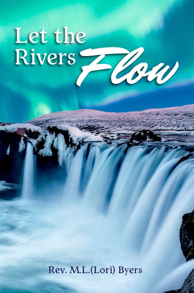 Let the Rivers Flow by Lori Byers Front Cover 